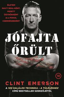 Clint Emerson - Jófajta őrült