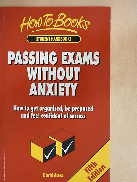 David Acres - Passing Exams Without Anxiety [antikvár]