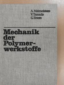 A. Mälmeisters - Mechanik der Polymerwerkstoffe [antikvár]