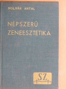 Molnár Antal - Rövid, népszerű zeneesztétika [antikvár]