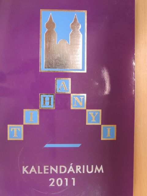 Ágh István - Tihanyi Kalendárium 2011 [antikvár]