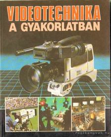 Barna Tamás - Videotechnika a gyakorlatban [antikvár]