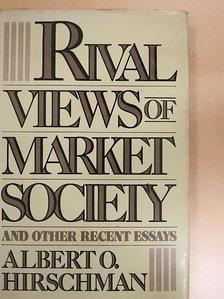 Albert O. Hirschman - Rival Views of Market Society and Other Recent Essays [antikvár]