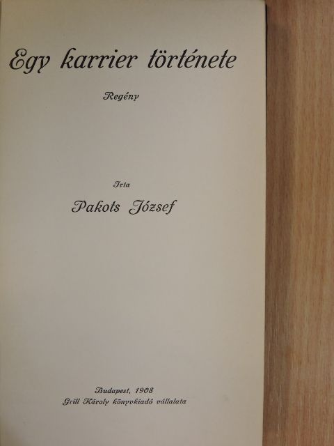 Pakots József - Egy karrier története [antikvár]