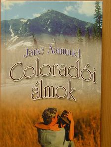 Jane Aamund - Coloradói álmok [antikvár]
