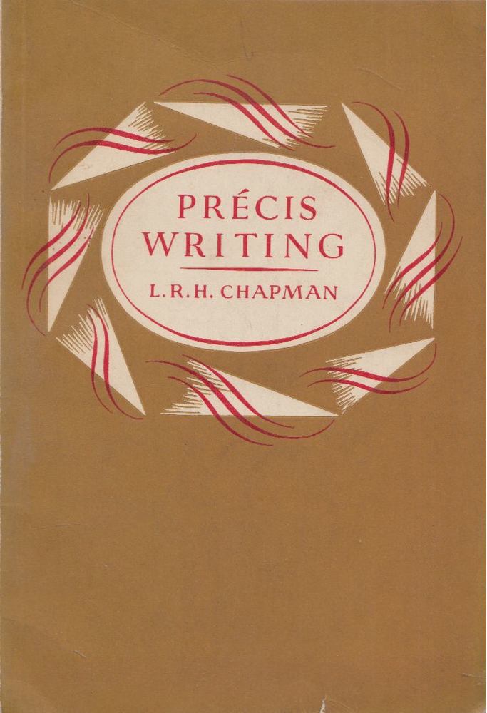 L. R. H. Chapman - Précis Writing [antikvár]