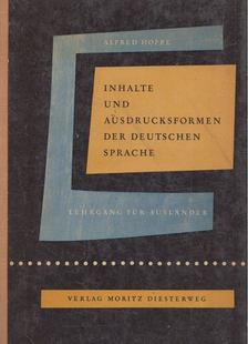 Dr. Alfred Hoppe - Inhalte und Ausdrucksformen der deutschen Sprache [antikvár]