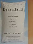 David K. Randall - Dreamland [antikvár]