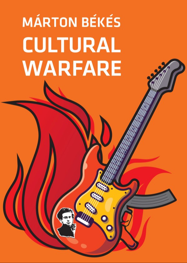 Békés Márton - Cultural Warfare [eKönyv: epub, mobi]