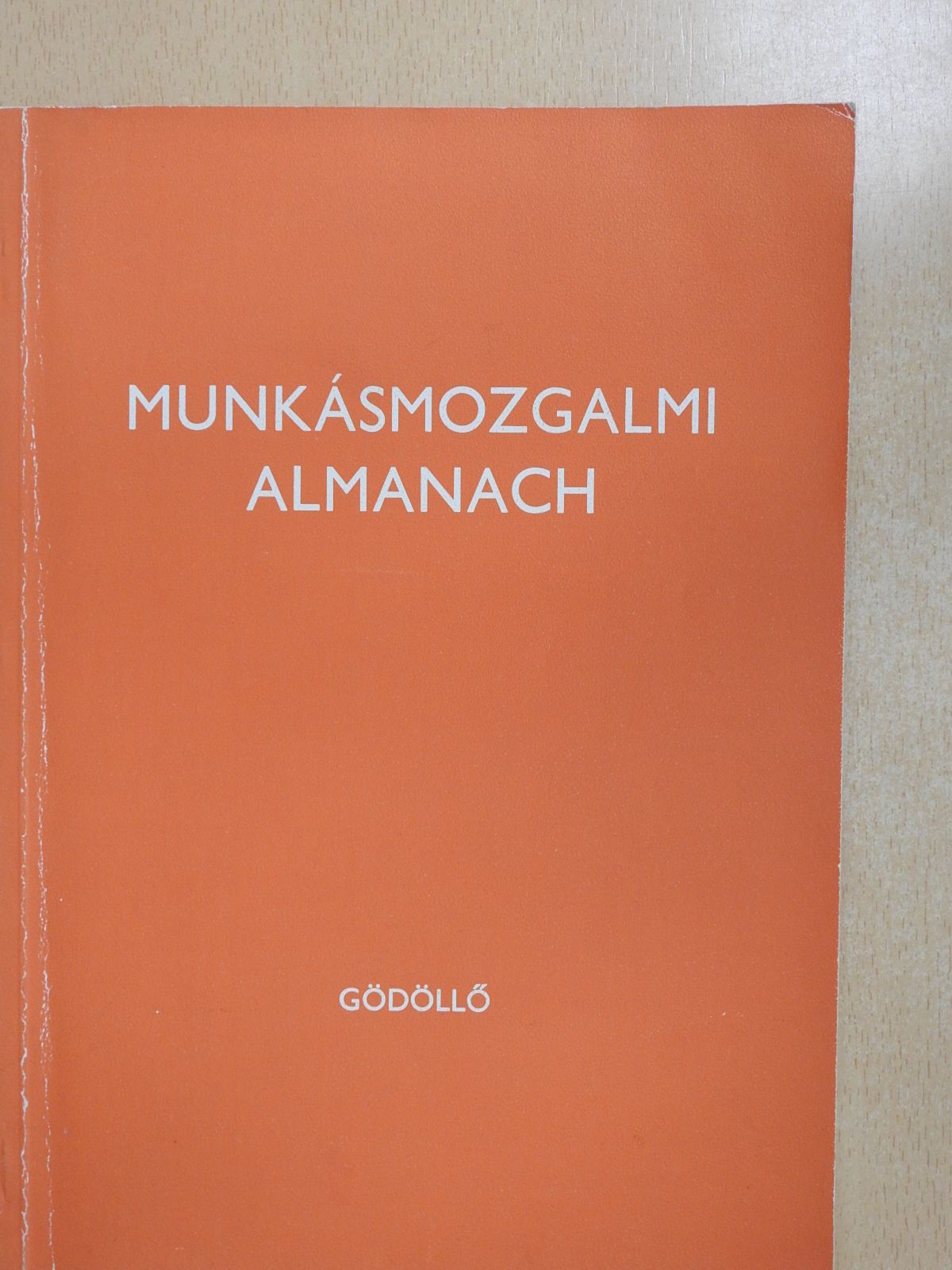 Csiba József - Munkásmozgalmi almanach (dedikált példány) [antikvár]
