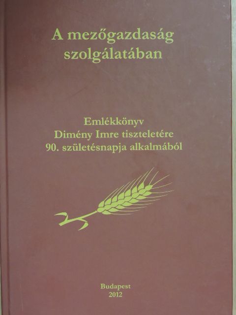 Balogh Csaba - A mezőgazdaság szolgálatában [antikvár]