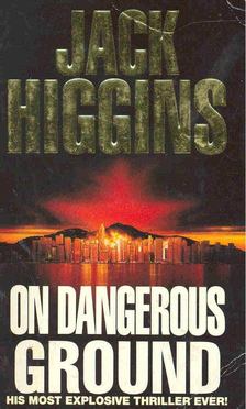 Jack Higgins - On Dangerous Ground [antikvár]