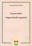 Hasznos Miklós - Magyaroknak magyarul [antikvár]
