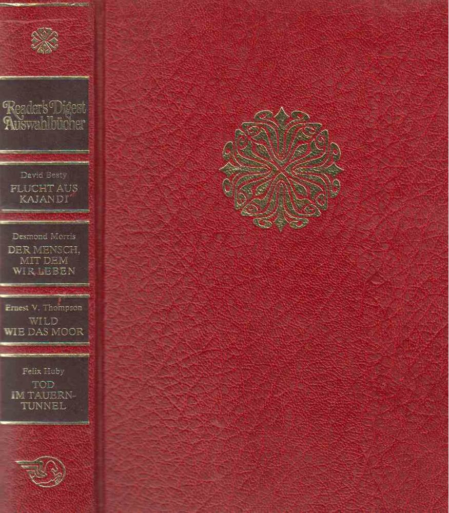 Beaty, David, Ernest V. Thompson, Morris, Desmond, HUBY, FELIX - Flucht aus Kajandi / Der Mensch, mit dem wir leben / Wild wie das Moor / Tod im Tauerntunnel [antikvár]