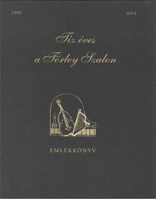 Ruszina Katalin (szerk.) - Tíz éves a Törley Szalon 1994-2004 [antikvár]