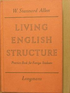 W. Stannard Allen - Living English Structure [antikvár]