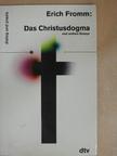 Erich Fromm - Das Christusdogma und andere Essays [antikvár]