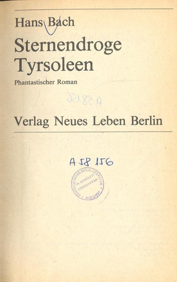 BACH, HANS - Sternendroge Tyrsoleen [antikvár]