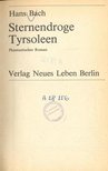 BACH, HANS - Sternendroge Tyrsoleen [antikvár]