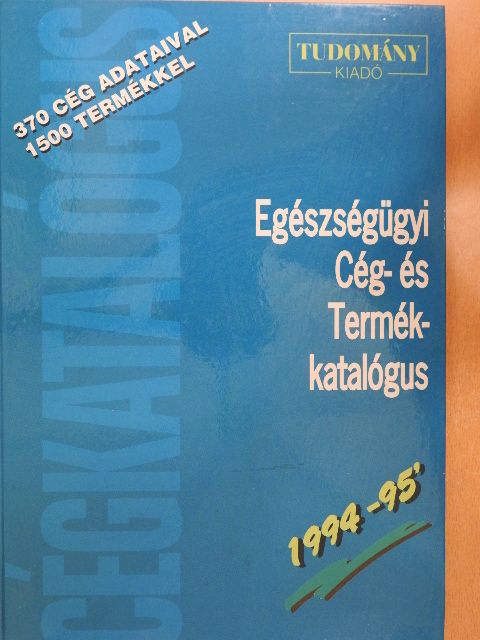Egészségügyi Cég- és Termékkatalógus 1994-95' [antikvár]