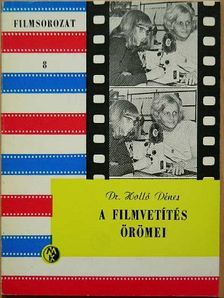 Dr. Holló Dénes - A filmvetítés örömei [antikvár]