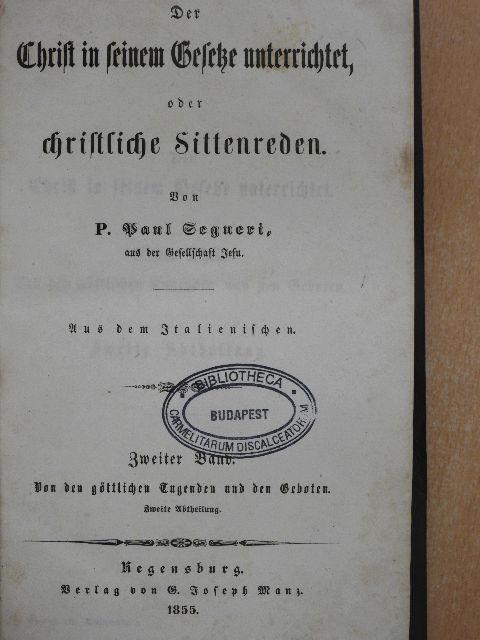 Paul P. Segneri - Der Christ in seinem Gesetze unterrichtet II. (gótbetűs) [antikvár]