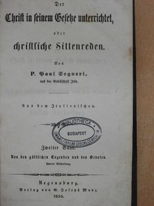 Paul P. Segneri - Der Christ in seinem Gesetze unterrichtet II. (gótbetűs) [antikvár]