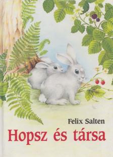 Felix Salten - Hopsz és társa [antikvár]