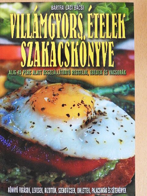 Bártfai László - Villámgyors ételek szakácskönyve [antikvár]