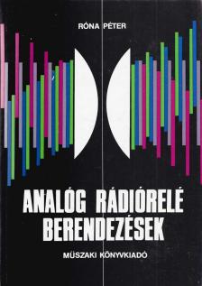 Róna Péter - Analóg rádiórelé berendezések [antikvár]