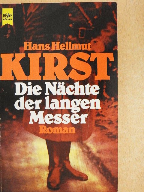 Hans Hellmut Kirst - Die Nächte Der Langen Messer [antikvár]
