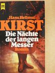 Hans Hellmut Kirst - Die Nächte Der Langen Messer [antikvár]
