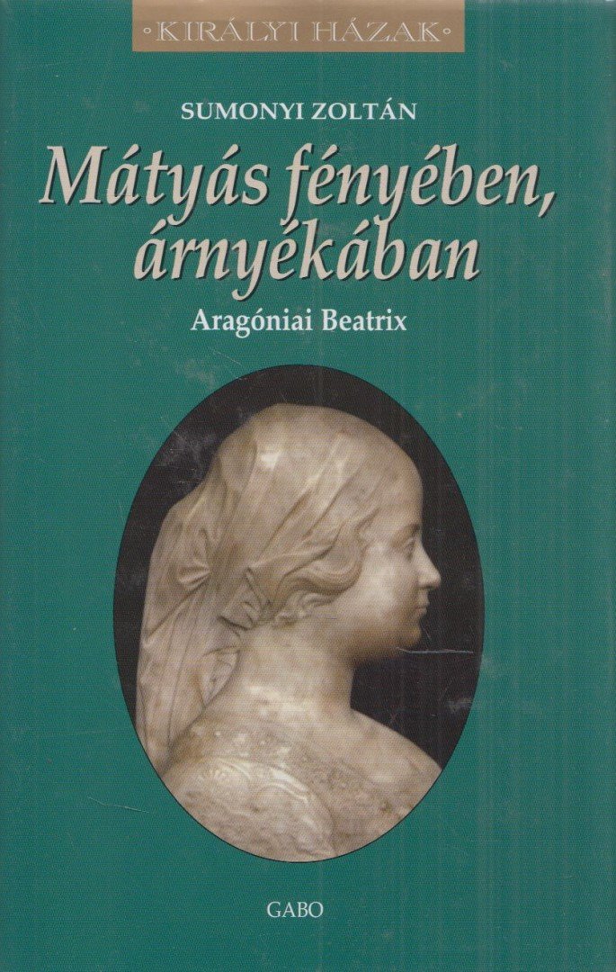 Simonyi Zoltán - Mátyás fényében, árnyékában (dedikált) [antikvár]