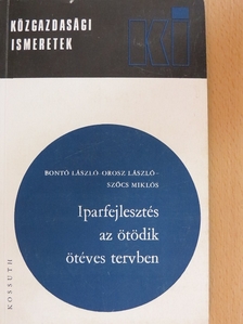 Bontó László - Iparfejlesztés az ötödik ötéves tervben [antikvár]
