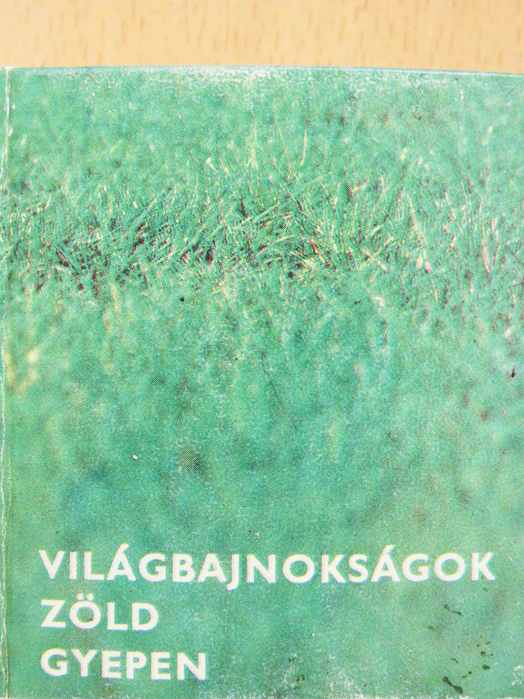 Borbély Pál - Világbajnokságok zöld gyepen (minikönyv) (számozott) [antikvár]