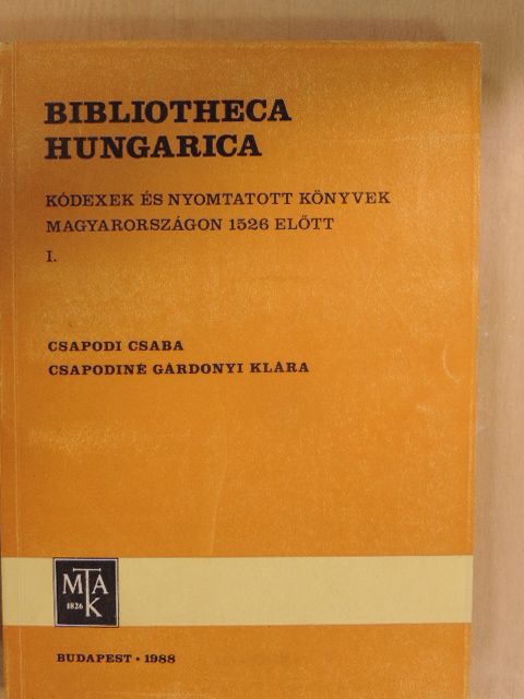 Csapodi Csaba - Bibliotheca Hungarica I. [antikvár]