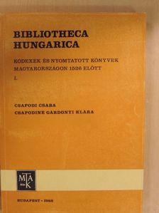 Csapodi Csaba - Bibliotheca Hungarica I. [antikvár]