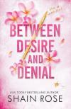 Shain Rose - Between Desire and Denial (The Hardy Billionaires Series, Book 4)