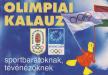 Gyárfás Tamás (szerk.) - Olimpiai kalauz sportbarátoknak tévénézőknek [antikvár]