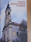 Boleszka László Pál - A miskolci orthodox templom és sírkertje [antikvár]