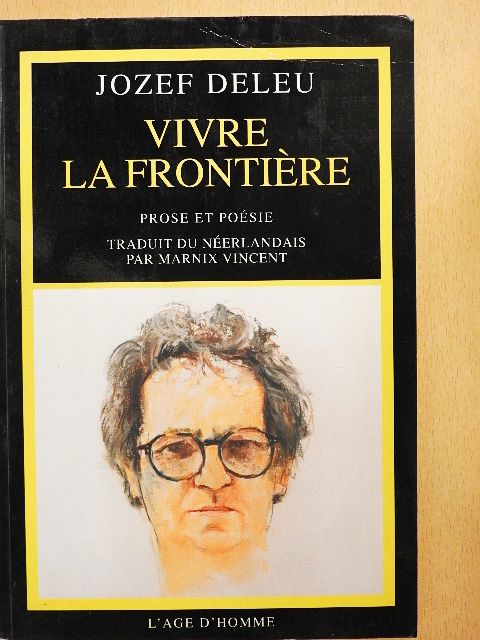 Jozef Deleu - Vivre la frontiére [antikvár]