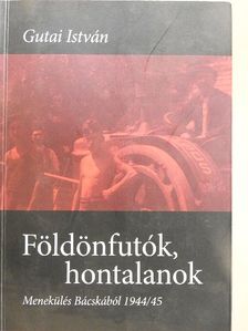 Gutai István - Földönfutók, hontalanok [antikvár]