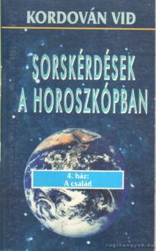 Vid, Kordován - Sorskérdések a horoszkópban - 4. ház: A család [antikvár]