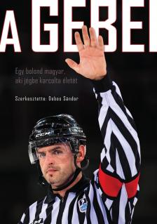Sándor (szerk.) Dobos - A Gebei [eKönyv: epub, mobi]