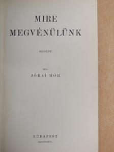 Jókai Mór - Mire megvénülünk [antikvár]