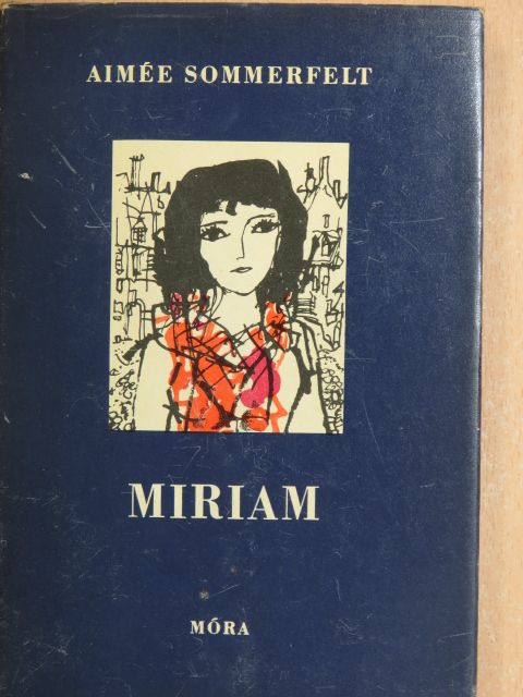 Aimée Sommerfelt - Miriam [antikvár]