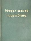 Idegen szavak nagyszótára [antikvár]