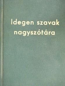 Idegen szavak nagyszótára [antikvár]