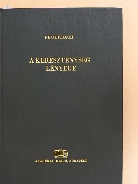 Ludwig Feuerbach - A kereszténység lényege [antikvár]