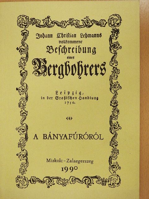 Johann Christian Lehmann - A bányafúróról [antikvár]